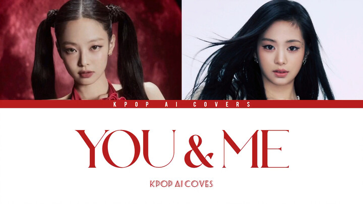 เจิ้งหย่าเสวียน × คิมจีนี่ | ฉันกับเธอ【ai โคเวอร์】