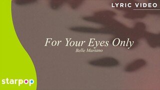 For Your Eyes Only - Belle Mariano (Lyrics)