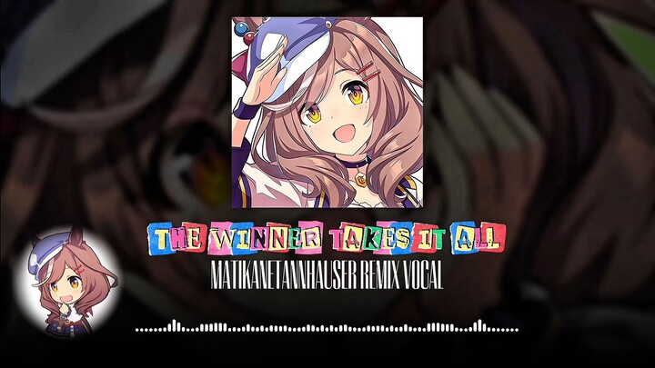 The Winner Takes it All-(MATIKANETANNHAUSER REMIX VOCAL)