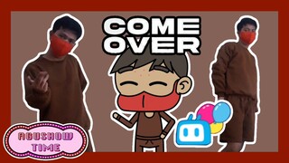 COME OVER Dance Cover by Agust si Masker Merah Dukung aku di #KontesKreator2023