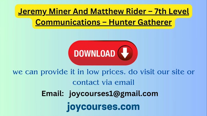 Jeremy Miner And Matthew Rider – 7th Level Communications – Hunter Gatherer