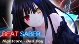 Beat Saber - Bad Boy - Nightcore [FULL COMBO, Expert+]