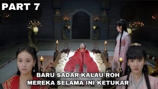 BARU SADAR KALAU ROH MEREKA SELAMA INI KETUKAR - ALUR CERITA FILM - PART 7