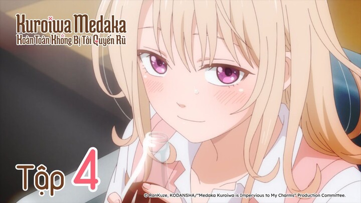 Kuroiwa Medaka Hoàn Toàn Không Bị Tôi Quyến Rũ - Tập 4 | Vietsub