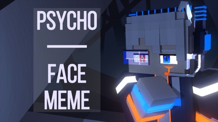 【多人meme/我的世界】Psycho Face meme