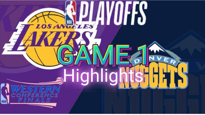 LOS ANGELES LAKERS VS DENVER NUGGETS GAME 1 HIGHLIGHTS