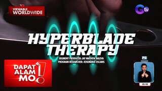 Patalim, nakatutulong daw magpagaling ng iba't ibang karamdaman?! | Dapat Alam Mo!