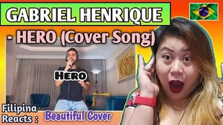 GABRIEL HENRIQUE - HERO (Cover Song) || FILIPINA REACTS