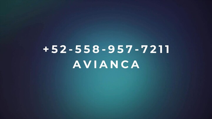 Número de Teléfono de Atención al Cliente de @ AVIANCA Guía Completa Paso a Paso 2026