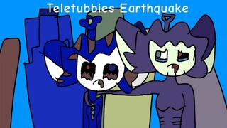 Teletubbies Earthquake