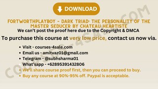 [Course-4sale.com]- Fortworthplayboy – Dark Triad: The Personality of the Master Seducer by Chateau