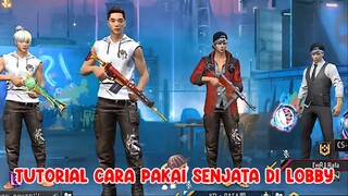 TUTORIAL CARA PAKAI SENJATA DI LOBBY FREE FIRE | FREE FIRE FREE FIRE | GAME FREE FIRE | FREE FIRE