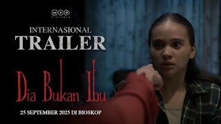 Dia Bukan Ibu - Official International Trailer