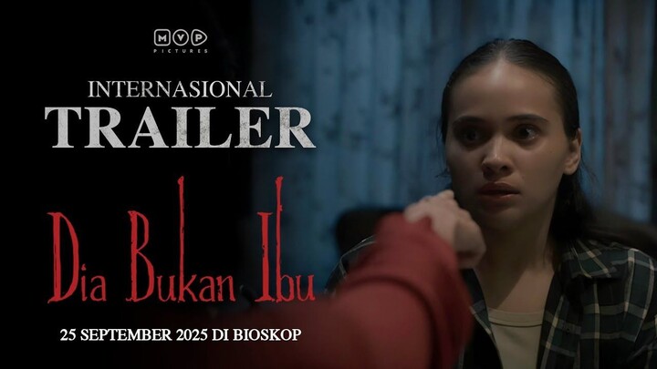 Dia Bukan Ibu - Official International Trailer