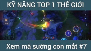 Kỹ năng top 1 thế giới xem mà sướng #7