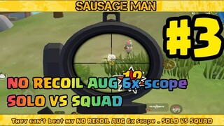 They can't beat my NO RECOIL AUG 6x scope _ SOLO VS SQUAD #3