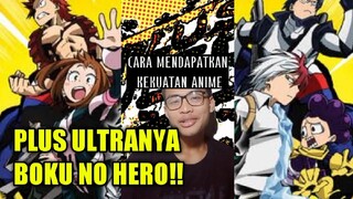 CARA MENDAPATKAN KEKUATAN ANIME(Real no Fake!)