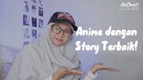 Stori Anime Terbaik, Ga Ada Lawan!!!