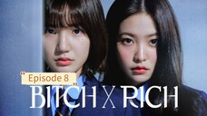 Bitch x Rich Episode 8 Season 1 Sub Indo HD (2023)