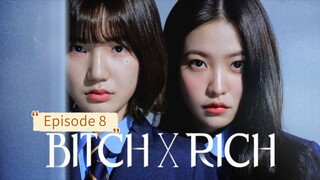 Bitch x Rich Episode 8 Season 1  Sub Indo HD (2023)
