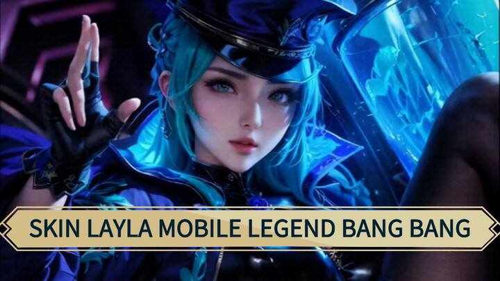 SKIN LAYLA MOBILE LEGEND