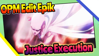 Edit Epik / One Punch Man / Lagu Tema ONE PUNCH MAN - JUSTICE EXECUTION