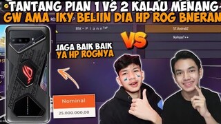 SEBAGAI TEMAN YANG BAIK GUA DAN IKY GATEGA LIAT SOPIAN HPNYA KENTANG LANGSUNG BELIIN HP ROG!!