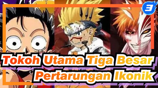 [Spotlight] Adegan Bertarung Ikonik Tokoh Utama dari "Tiga Besar" #1 (Suara JP Original)_3