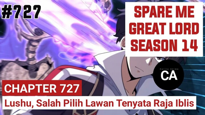 SPARE ME GREAT LORD CHAPTER 727 SEASON 14 !! CERITA ANIME