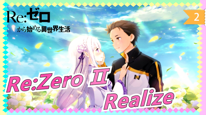 [Re: Zero] OP mùa 2 'Realize' (Konomi Suzuki)_2