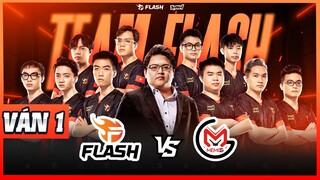 VÁN 1 TEAM FLASH vs MEMO GAME | ĐTDV MÙA XUÂN 2022