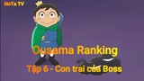 Ousama Ranking Tập 6 - Con trai của Boss