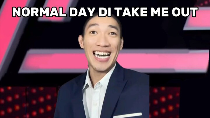 Normal Day Di Take Me Out
