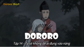 Dororo Tập 14 - Ta sẽ không ai đụng vào nàng