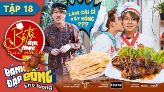 Bộ Tứ Ẩm Thực Vui Nhộn Mùa 2 | Tập 18: Bánh Đập Bống Kho Tương - Huỳnh Lập, Duy Khánh