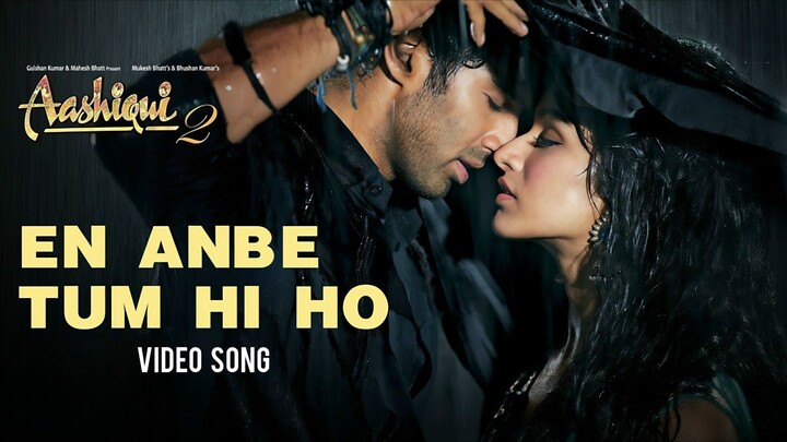 Aashiqui 2 (2013) Tum Hi Ho Video Song Tamil 4K - En Anbe - Aditya Roy, Shradha Kapoor