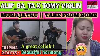 ALIP_BA_TA X TOMY VIOLIN - MUNAJATKU || TAKE FROM HOME || FILIPINA REACTS
