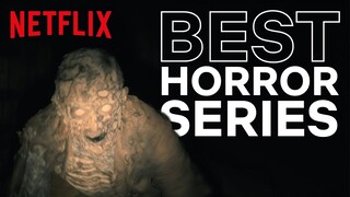 The best horror series on Netflix