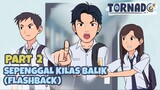 SEPENGGAL KILAS BALIK (FLASHBACK) PART 2 - Drama Animasi Sekolah