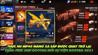 Free Fire| Thực hư Mp40 mãng xà sắp quay lại  - Tặng free UMP ngày Booyah trong sự kiện mới?