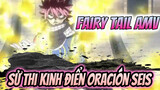 Sử thi kinh điển Oración Seis! Không xem sẽ hối hận | Fairy Tail AMV