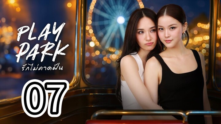 [EP.07] PLAY PARK SERIES (2026) FULL ENGSUB
