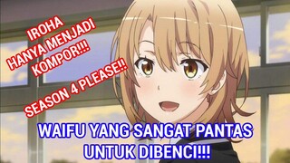 IROHA ISSHIKI ADALAH IMPOSTOR SESUNGGUHNYA - MEMBAHAS OREGAIRU SEASON 3 OVA DAN OREGAIRU SHIN