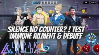 SILENCE NO COUNTER ❗ TEST IMMUNE AILMENT DAN IMMUNE DEBUFF 🍀 BLACK CLOVER MOBILE