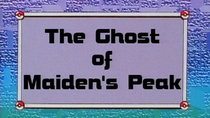Watch Pokemon Season 1 Episode 19 : The Ghost Of Maiden's Peak