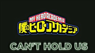 | Boku No Hero Academia ✖ Macklemore - Can't Hold Us ( Slowed + Reverb ) |