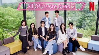 All Of Us Are Dead Season 2 The zombie virus is spreading all over Seoul