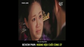 Review phim: Hoàng Hậu Cuối Cùng 27 (The Last Empress)Hoàng đế thề với Thái hậu rằng sẽ bảo vệ Sunny