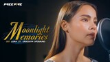 [FULL MUSIC VIDEO] Moonlight Memories (OST. LUNA) - ญาญ่า อุรัสยา | Garena Free Fire