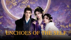 ENCHOES OF THE SELF EP03 SUB INDO